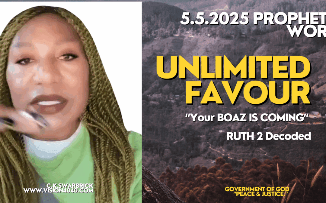 5. 5.2025 PROPHETIC WORD: BOAZ- New System of Provision Under GOD’s Government